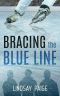 [Bracing for Love 01] • Bracing the Blue Line